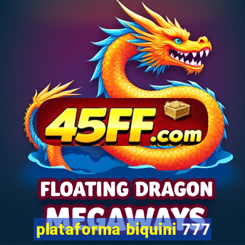 plataforma biquini 777